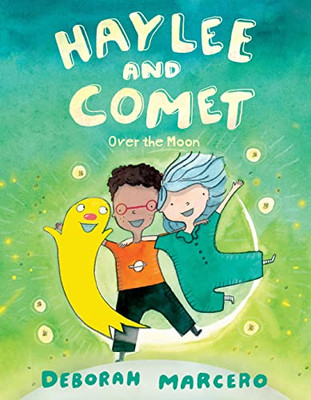 Haylee And Comet: Over The Moon (Haylee And Comet, 3)