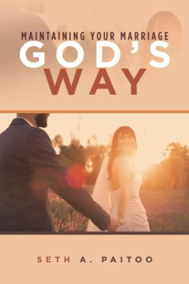 Maintaining Your Marriage GodS Way