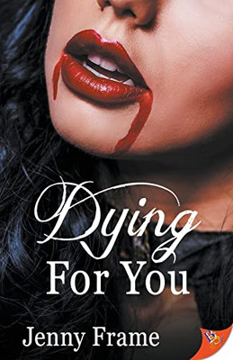 Dying For You (A Wild For You Novel, 3)