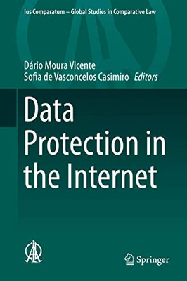 Data Protection in the Internet (Ius Comparatum - Global Studies in Comparative Law, 38)