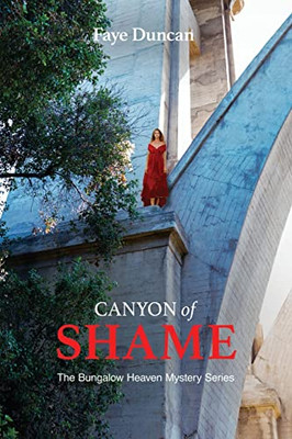 Canyon Of Shame (The Bungalow Heaven Mystery)