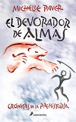 Devorador De Almas / Soul Eater (Crónicas De La Prehistoria / Chronicles Of Ancient Darkness) (Spanish Edition)