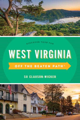 West Virginia Off The Beaten Path®: Discover Your Fun, Ninth Edition (Off The Beaten Path Series)