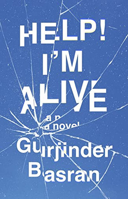 Help! IM Alive: A Novel