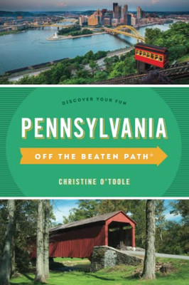 Pennsylvania Off The Beaten Path® (Off The Beaten Path Series)