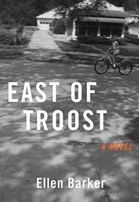 East Of Troost: A Novel