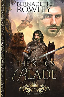 The King's Blade: An Epic Romantic Fantasy (Queenmakers Saga)