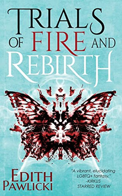 Trials Of Fire And Rebirth (The Immortal Beings)