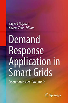 Demand Response Application in Smart Grids: Operation Issues - Volume 2