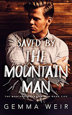 Saved By The Mountain Man (Montana Mountain Men)