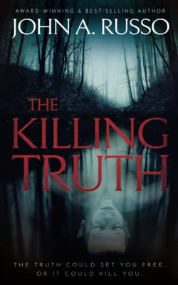 The Killing Truth: A Novel Of Suspense