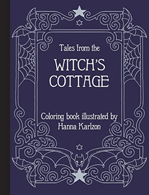 Tales From The Witch's Cottage: Coloring Book
