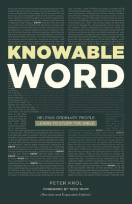 Knowable Word: Knowable Word: Helping Ordinary People Learn To Study The Bible