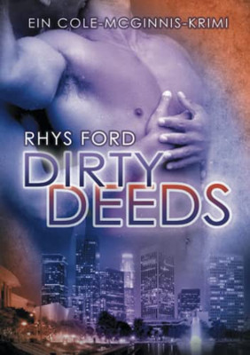 Dirty Deeds (Deutsch) (Ein Cole-Mcginnis-Krimi) (German Edition)