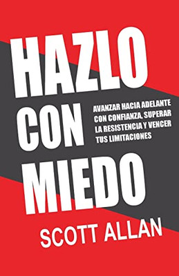 Hazlo Con Miedo (Spanish Edition)