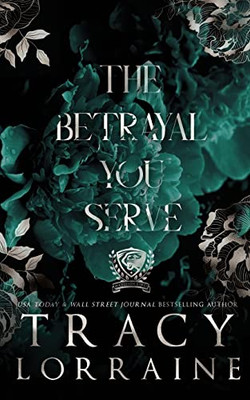 The Betrayal You Serve: Special Print Edition (Maddison Kings University: Special Edition)