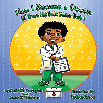 How I Became A Doctor (Lil' Brown Boy, 1)