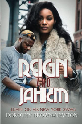 Reign And Jahiem: Luvin' On His New York Swag (Urban Books)