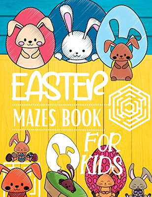 Easter Mazes Book For Kids