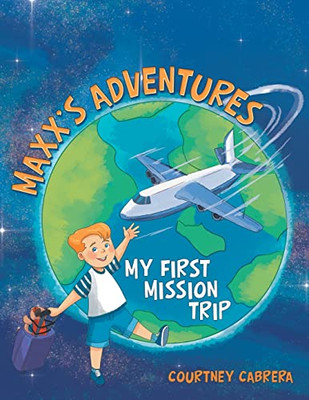 Maxx's Adventures: My First Mission Trip