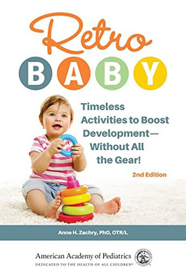 Retro Baby: Timeless Activities To Boost Development?Without All The Gear!