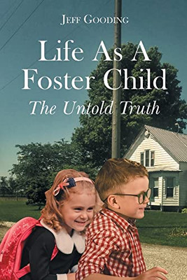 Life As A Foster Child: The Untold Truth