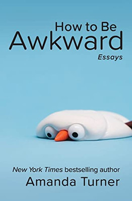 How To Be Awkward