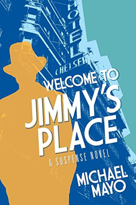 Welcome To Jimmy's Place (Jimmy Quinn Suspense Novel)