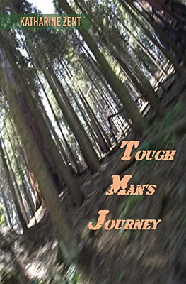 Tough Man's Journey