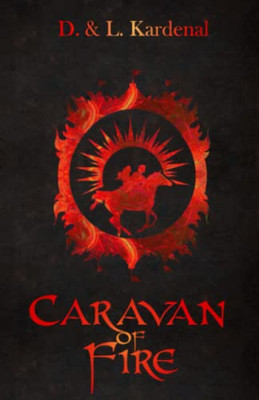 Caravan Of Fire (Spirits Of Seiran)