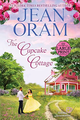 The Cupcake Cottage (Large Print Edition): A Fake Relationship Hockey Romance (Hockey Sweethearts)