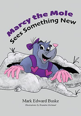 Marcy The Mole Sees Something New