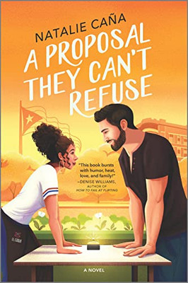 A Proposal They Can'T Refuse: A Rom-Com Novel (Vega Family Love Stories, 1)