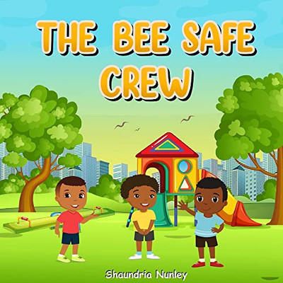 The Bee Safe Crew