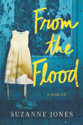 From The Flood: A Memoir