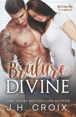 Bru^Lure Divine (Au Cur Des Flammes) (French Edition)