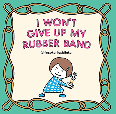 I WonT Give Up My Rubber Band