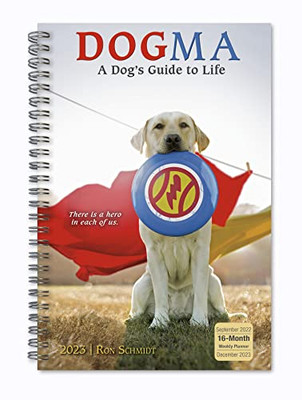 Dogma 2023 Weekly Planner: A DogS Guide To Life