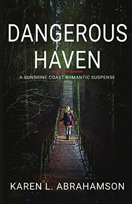 Dangerous Haven: A Sunshine Coast Romantic Suspense