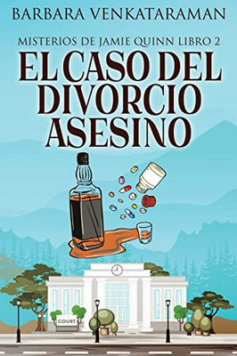 El Caso Del Divorcio Asesino (Misterios De Jamie Quinn) (Spanish Edition)