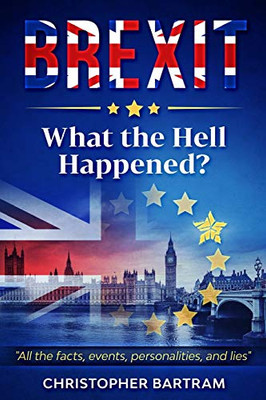 BREXIT - What the Hell Happened?