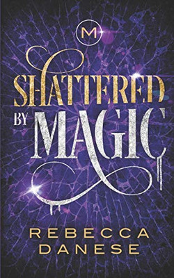 Shattered by Magic: Divided by Magic 3