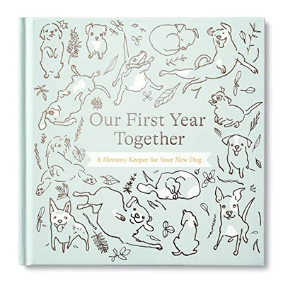 Our First Year Together: A Memory Keeper For Your New Dog