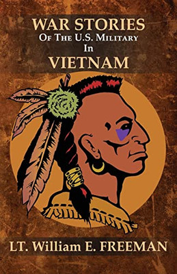 War Stories Of The U.S. Military In Vietnam