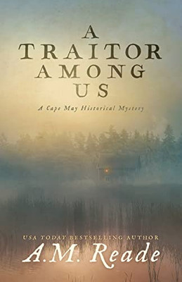 A Traitor Among Us: A Cape May Historical Mystery (Cape May Historical Mystery Collection)