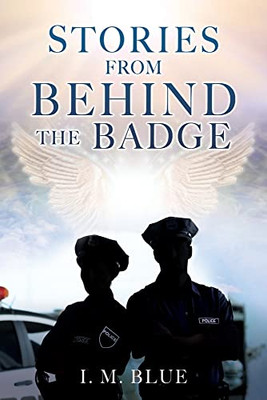 Stories From Behind The Badge