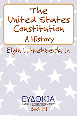 The United States Constitution: A History