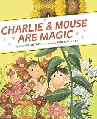 Charlie & Mouse Are Magic: Book 6