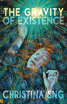 The Gravity Of Existence: Poems