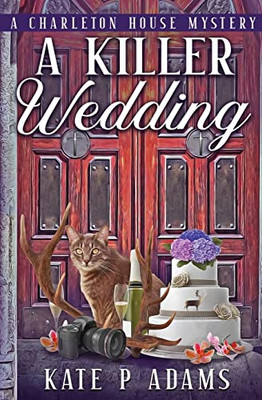 A Killer Wedding: A Charleton House Mystery (The Charleton House Mysteries)